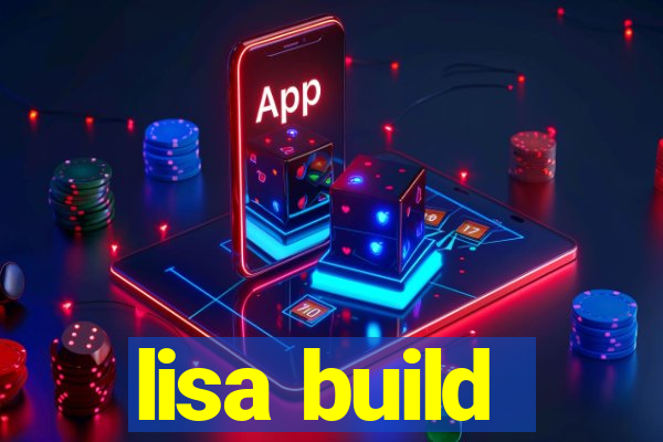 lisa build